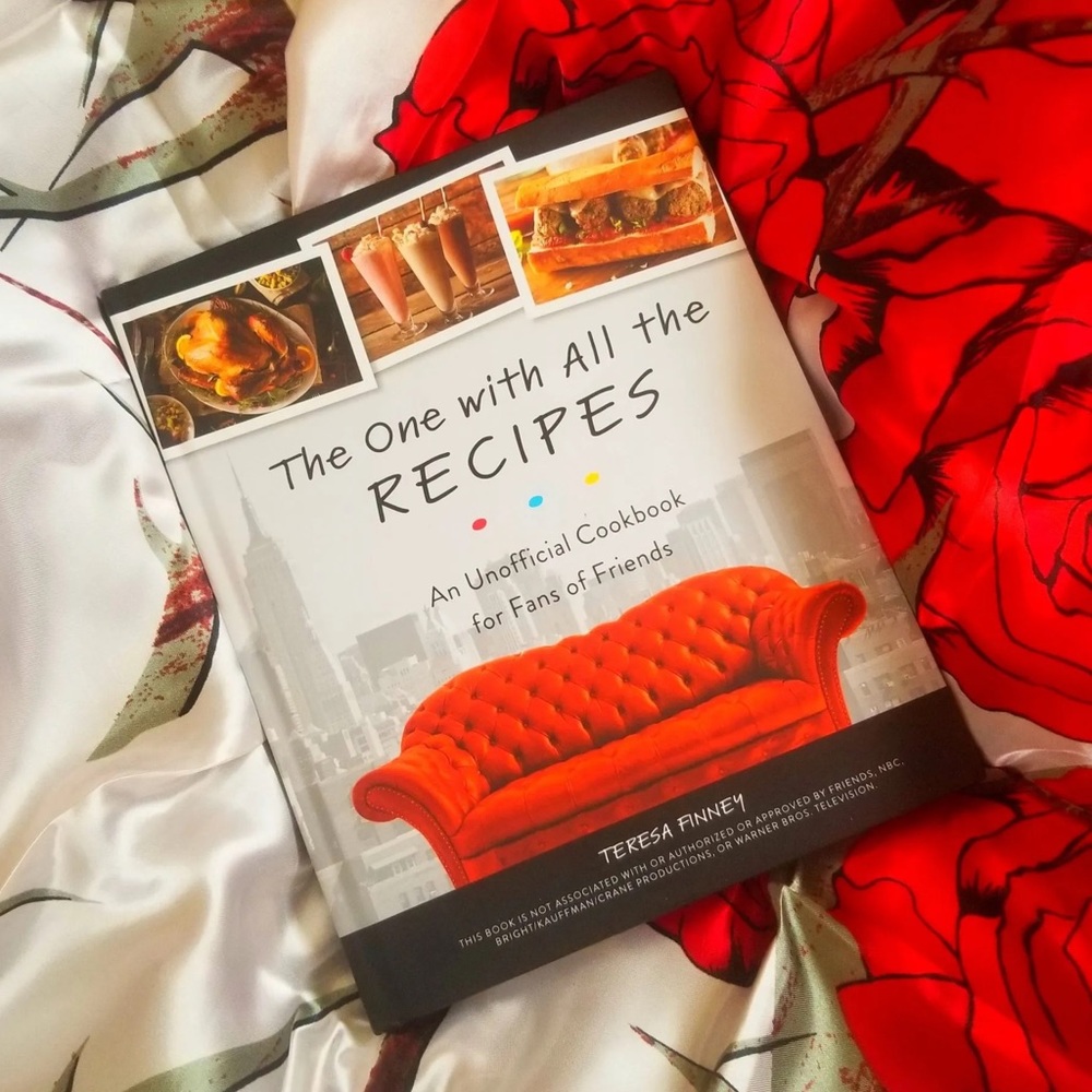 The One With All The Recipes - Cookbook for Fans of Friends